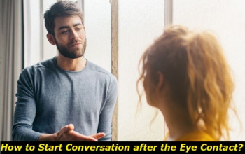 We Make Eye Contact but Never Talk: Here's How to Get Things Going