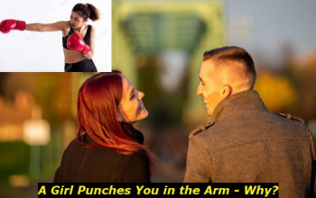 What does it mean when a girl punches you in the arm? We Explain