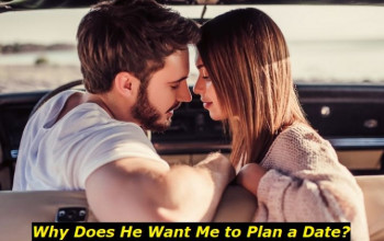 Guy Wants Me to Plan the Date – Why? And What to Do?