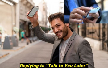 How to Reply to “Talk to You Later” And Why Do People Say That? 