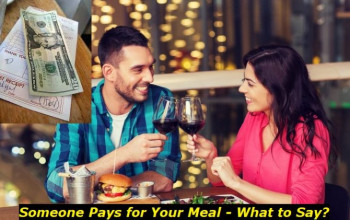 What to Say When Someone Pays for Your Meal? Our Advice