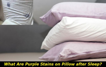 Purple Stains on Pillow after Sleeping. Is it Dangerous? 