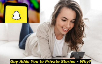 What Does It Mean When a Guy Adds You to Their Private Story? Our Explanation