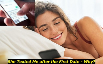 She Texted Me after the First Date - What Does It Mean and How to React?