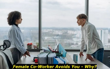 A Female Co-Worker Suddenly Avoiding Me. What Could Have Gone Wrong?