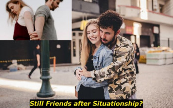 Can You Be Friends after Situationship? Not Always and Here's Why