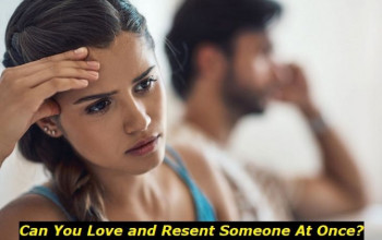 Can You Love and Resent Someone at the Same Time? Exploring Complex Emotions